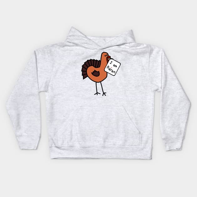 Thanksgiving Turkey with Karen Meme Sign Kids Hoodie by ellenhenryart